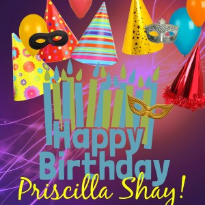 Happy Birthday Priscilla